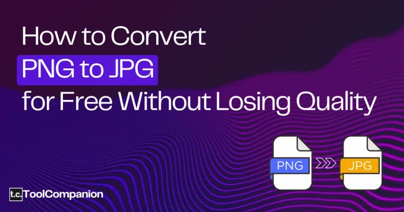 Thumbnail for How to Convert PNG to JPG for Free Without Losing Quality